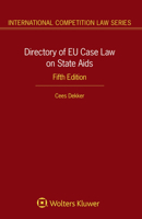 Directory of EU Case Law on State Aids (International Competition Law Series) 9403537086 Book Cover
