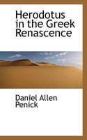 Herodotus In The Greek Renascence 0548858683 Book Cover