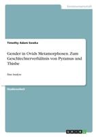 Gender in Ovids Metamorphosen. Zum Geschlechterverh�ltnis von Pyramus und Thisbe: Eine Analyse 3346341127 Book Cover