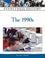 The 1990s (Eyewitness History Series) 081605696X Book Cover