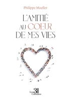 L'amitié au coeur de mes vies B0FBG2C69T Book Cover