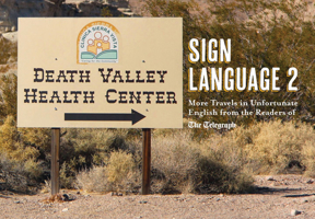 Sign Language 2: More Travels in Unfortunate English from the Readers of The Telegraph 1781310203 Book Cover