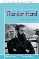 Theodor Herzl: Architect of a Nation (Lerner Biographies) 1491715677 Book Cover