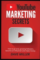 You Tube Marketing Secrets 1801256136 Book Cover