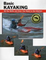 Basic Kayaking: All the skills and gear you need to get started (Stackpole Basics)