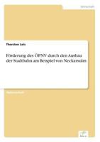 Forderung Des Opnv Durch Den Ausbau Der Stadtbahn Am Beispiel Von Neckarsulm 3838684273 Book Cover