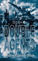 Double Agents 2+2=0: Anthology 0645159921 Book Cover
