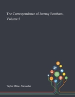 The Correspondence of Jeremy Bentham, Volume 5 1013287606 Book Cover