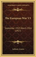 The European War V3: September 1915-March 1916 1120744849 Book Cover