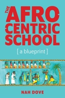 The Afrocentric School [a blueprint] 1942774052 Book Cover