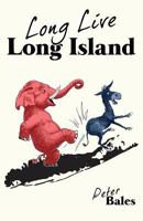 Long Live Long Island 1457515199 Book Cover