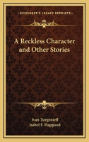 A Reckless Character and Other Stories 1518763847 Book Cover