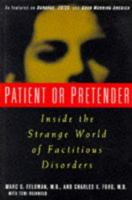 Patient Or Pretender: Inside the Strange World of Factitious Disorders. 0471580805 Book Cover