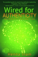 Wired for Authenticity: Seven Practices to Inspire, Adapt, & Lead 1491765739 Book Cover