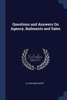 Questions and Answers on Agency, Bailments and Sales 1021710660 Book Cover