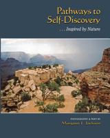 Pathways to Self-Discovery: ...Inspired by Nature 1456527746 Book Cover
