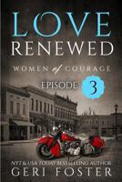 Love Renewed: Episode Three 1539175146 Book Cover