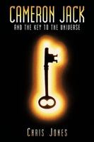 Cameron Jack and the key to the universe 1449065473 Book Cover