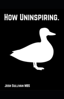 How uninspiring B0FQ459TJP Book Cover