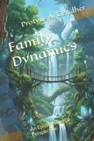 Family Dynamics: An Episkevological Perspective (Episkevology) B0GSQW24SM Book Cover