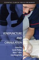 Venepuncture and Cannulation (Essential Clinical Skills for Nurses) 1405148608 Book Cover