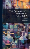 The Principles of Theoretical Chemistry 1023727242 Book Cover