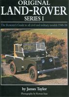 Original Land Rover Series 1: The Restorer's Guide to Civil and Military Models, 1948-58 1870979729 Book Cover