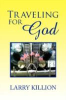 Traveling for God 143639385X Book Cover