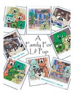 A Family For Lil' Pup 1425113265 Book Cover