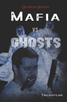 Mafia vs. Ghosts (Dunkle Seiten) 3966890542 Book Cover