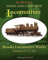 Simple and Compound Locomotives Brooks Locomotive Works 1935700146 Book Cover