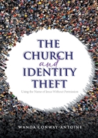 The Church and Identity Theft 1958692417 Book Cover