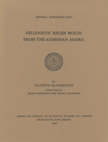 Hellenistic Relief Molds from the Athenian Agora 087661523X Book Cover