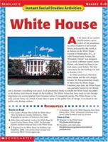 Instant Social Studies Activities: White House 0439370868 Book Cover