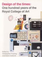 Design of the Times: One Hundred Years of the Royal College of Art 0903685426 Book Cover