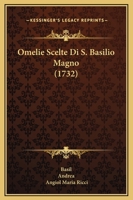 Omelie Scelte Di S. Basilio Magno (1732) 1166304485 Book Cover