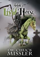 Behold a Livid Horse: Emergent Diseases and Biochemical Warfare 1578216346 Book Cover