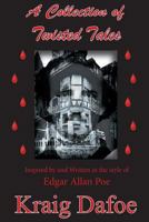 A Collection of Twisted Tales 1978226853 Book Cover