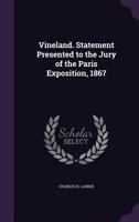 Vineland. Statement Presented to the Jury of the Paris Exposition, 1867 1022030019 Book Cover