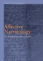 Affective Narratology: The Emotional Structure of Stories 0803230028 Book Cover