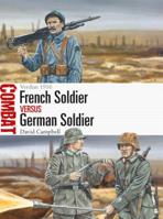 French Soldier vs German Soldier: Verdun 1916 1472838173 Book Cover
