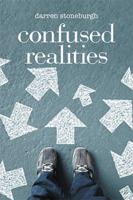 Confused Realities 1543472664 Book Cover