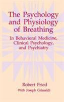 The Psychology and Physiology of Breathing: In Behavioral Medicine, Clinical Psychology and Psychiatry (The Springer Series in Behavioral Psychophysiology and Medicine) 0306442787 Book Cover