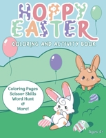 Hoppy Easter: Coloring and Activity Book B08XT9L6ZD Book Cover