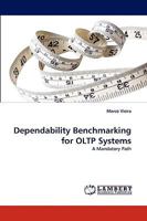 Dependability Benchmarking for OLTP Systems: A Mandatory Path 383830702X Book Cover