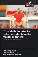 L'uso delle ludoteche nella cura dei bambini malati di cancro (Italian Edition) 6207880889 Book Cover
