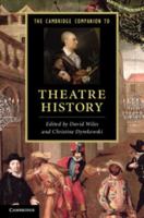 The Cambridge Companion to Theatre History 0521149835 Book Cover