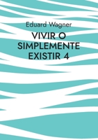 Vivir o simplemente existir 4: ¿Estoy satisfecho? (Leben nº 104) 375620121X Book Cover