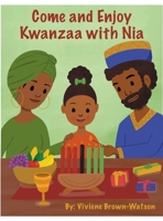 Come and Enjoy Kwanzaa with Nia B0DSZPCFHM Book Cover