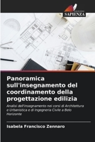 Panoramica sull'insegnamento del coordinamento della progettazione edilizia: Analisi dell'insegnamento nei corsi di Architettura e Urbanistica e di Ingegneria Civile a Belo Horizonte 6206088154 Book Cover
